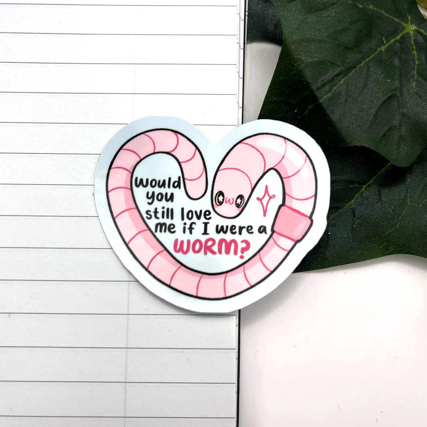 Would You Still Love Me? |Vinyl Sticker