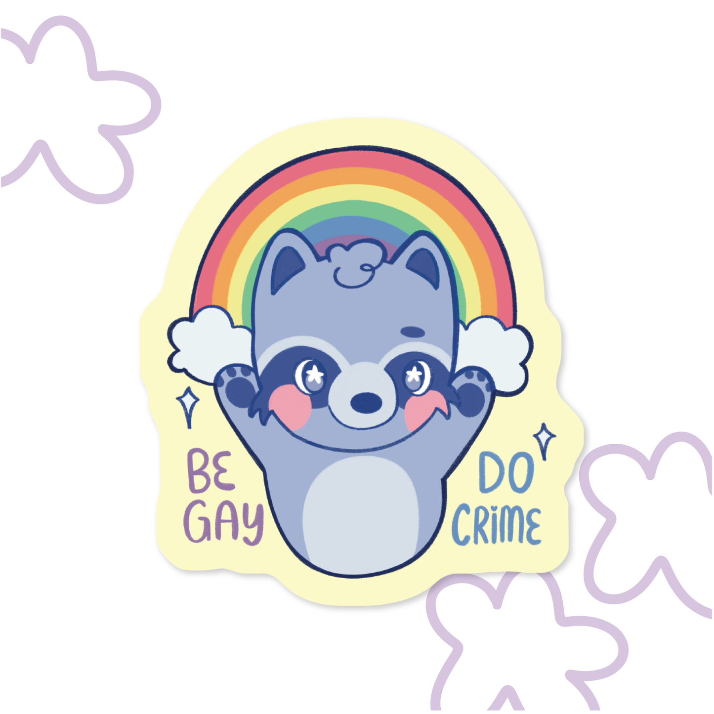 Be Gay, Do Crime | Vinyl Sticker
